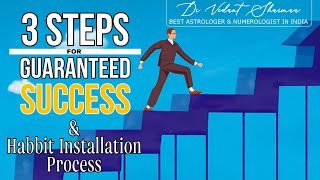 Habits Of Successful People Must Watch! 3 Steps For Guaranteed Success How To Make Good Habits 2021