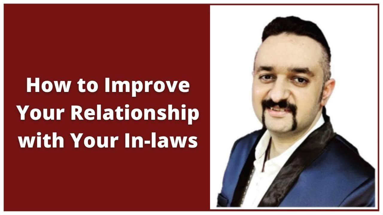How To Improve Your Relationship With Your In-laws