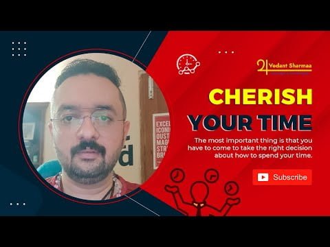 How to Cherish Your Time