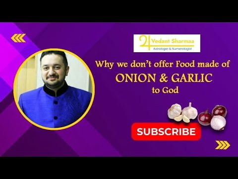 भगवान के भोजन में प्याज और लहसुन क्यों नहीं शामिल करना चाहिए?