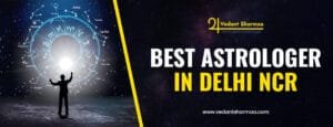 Best Astrologer in Delhi NCR