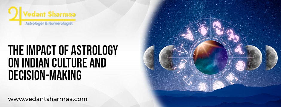 The Impact of Astrology on Indian Culture and Decision-Making